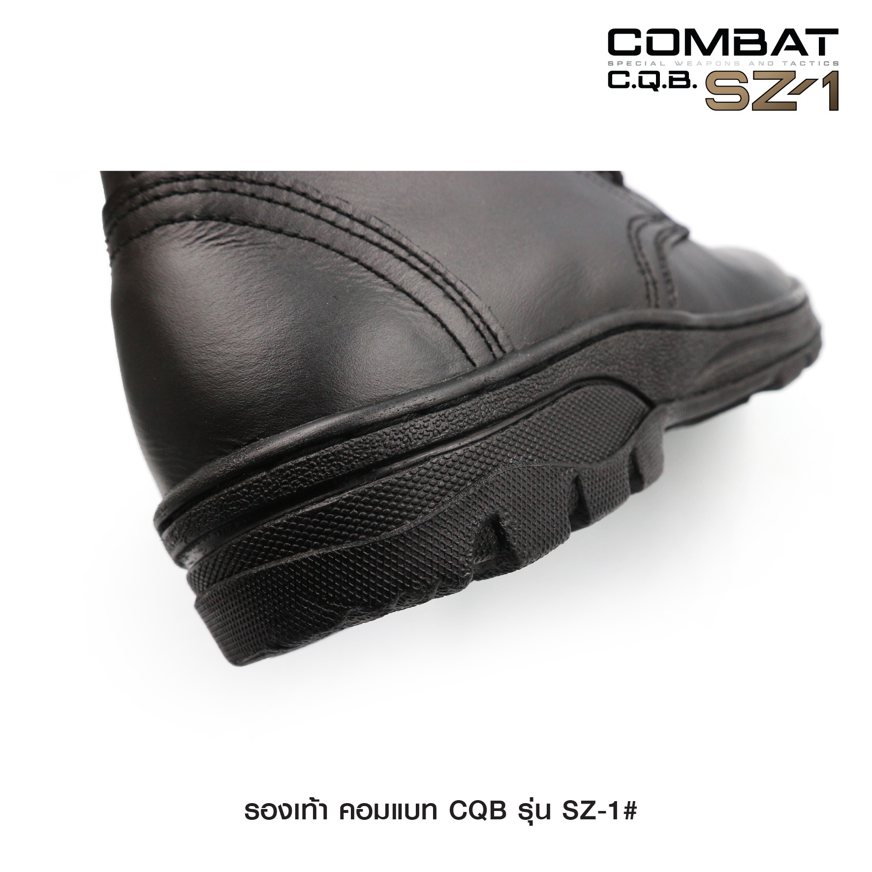 New. รองเท้า Combat CQB รุ่น : SZ-1# ( ซิปข้าง) ผลิตจาก หนังวัวแท้ ออกแบบ มาเพื่อ เท้าของคนไทย ทรงเรียวสูง ใส่กระชับ ไม่รัดหน้าเท้า - ตาไก่ 9 รู ความสูง 10 นิ้ว จากพื้น - มีซิปข้าง สะดวกในการถอดและสวมใส่ - น้ำหนักเบา เฉลี่ย เพียงคู่ละ 1.1kg - หนัง มีความน