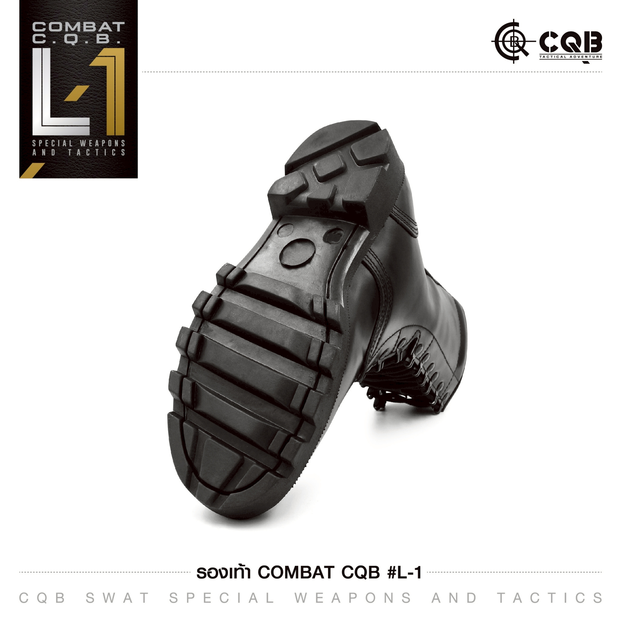 New.รองเท้า Combat CQB รุ่น L1# รองเท้าคอมแบท หนังวัวแท้ ออกแบบมาเพื่อรองรับ ขนาด และ รูปร่างเท้าของคนไทย ทรงเรียวสูงแต่ไม่บีบรัดหน้าเท้า - ตาไก่ปลดไว 9 รู ความสูงจากพื้น 10 นิ้ว - น้ำหนักเบา หนังมีความนุ่มใส่สบาย - รองพื้นนิ่ม ใส่ไม่เจ็บเท้า - ขัดหรือวนน