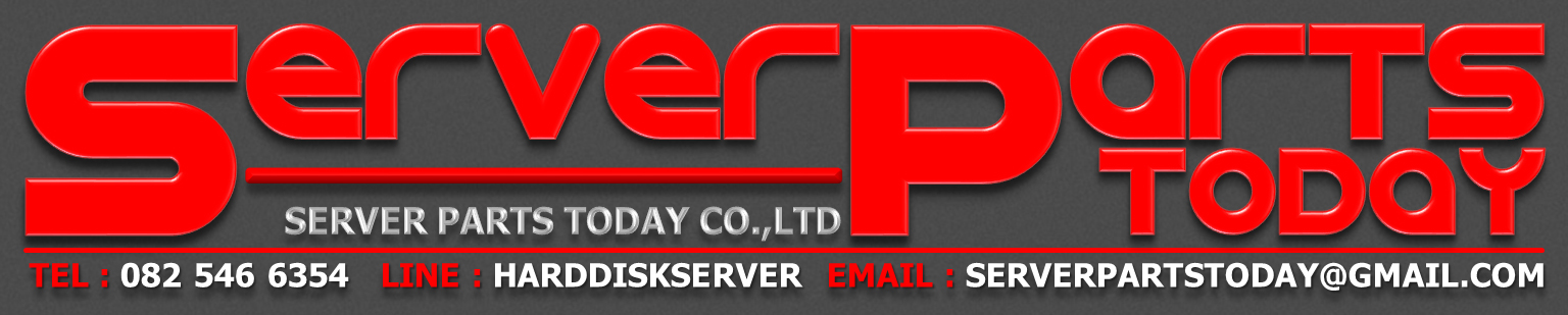 Server Parts Today :: ขาย,จำหน่าย Server Spare Parts สำหรับเครื่อง Server ทุกรุ่น ทุกยี่ห้อ (Tel : 087-7937171)