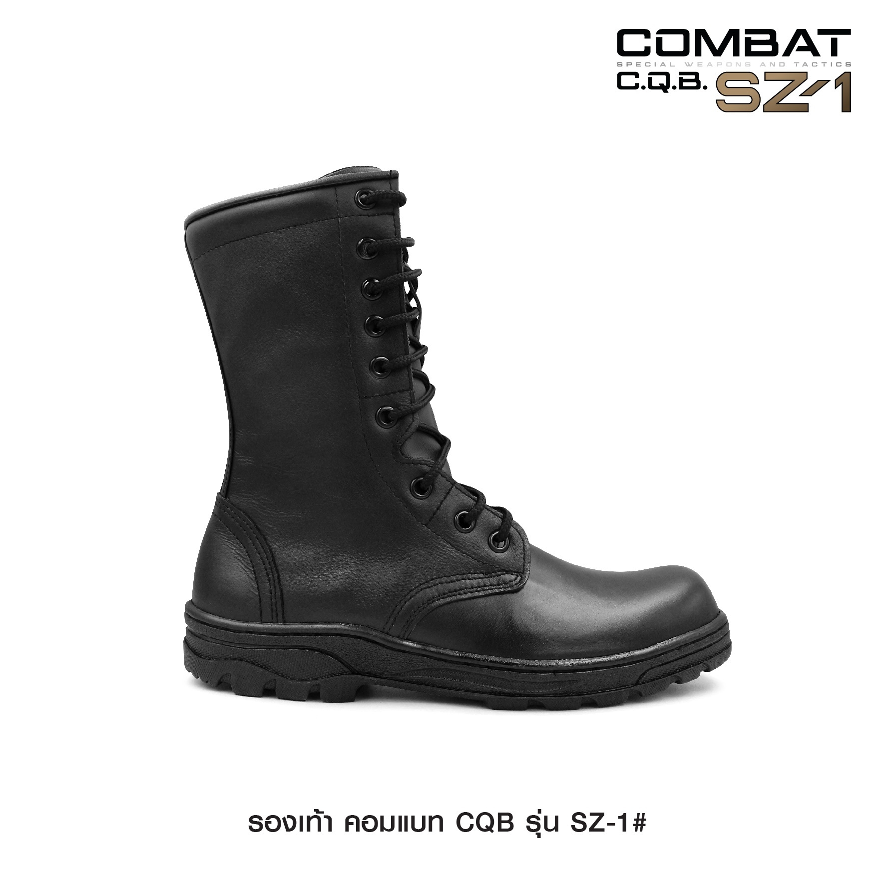New. รองเท้า Combat CQB รุ่น : SZ-1# ( ซิปข้าง) ผลิตจาก หนังวัวแท้ ออกแบบ มาเพื่อ เท้าของคนไทย ทรงเรียวสูง ใส่กระชับ ไม่รัดหน้าเท้า - ตาไก่ 9 รู ความสูง 10 นิ้ว จากพื้น - มีซิปข้าง สะดวกในการถอดและสวมใส่ - น้ำหนักเบา เฉลี่ย เพียงคู่ละ 1.1kg - หนัง มีความน