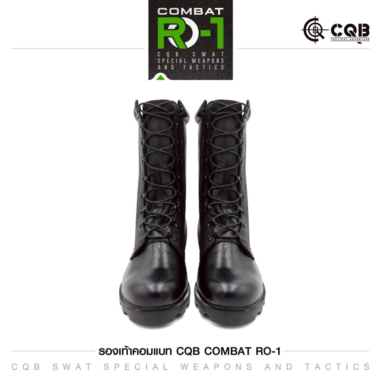 New.รองเท้า Combat CQB: RO-1# ( พื้นทรง โรเสิร์ท) - ผลิตจาก หนังวัวแท้ พื้นทรง โรเสิร์ท ใส่แล้ว เท้าดูเรียว สูง - กิ๊ปปลดไว 9 รู ความสูง 11.5 นิ้ว จากพื้น - หนัง ใช้วิธีการฟอกแบบ Vegetrable Tanning ทำให้หนัง มีความนุ่ม ใส่สบาย ไม่กัดเท้า - พื้นรองเท้า ผลิ