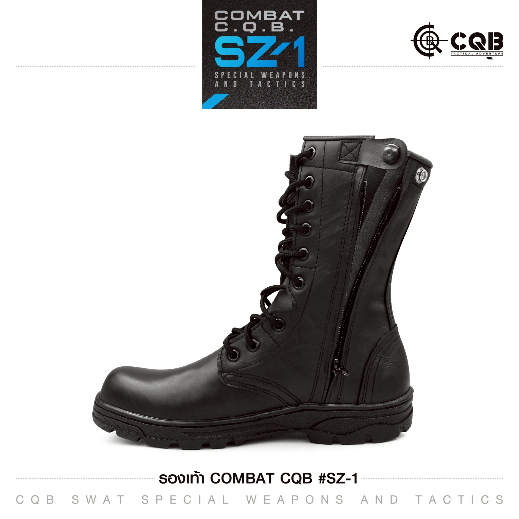 New. รองเท้า Combat CQB รุ่น : SZ-1# ( ซิปข้าง) ผลิตจาก หนังวัวแท้ ออกแบบ มาเพื่อ เท้าของคนไทย ทรงเรียวสูง ใส่กระชับ ไม่รัดหน้าเท้า - ตาไก่ 9 รู ความสูง 10 นิ้ว จากพื้น - มีซิปข้าง สะดวกในการถอดและสวมใส่ - น้ำหนักเบา เฉลี่ย เพียงคู่ละ 1.1kg - หนัง มีความน