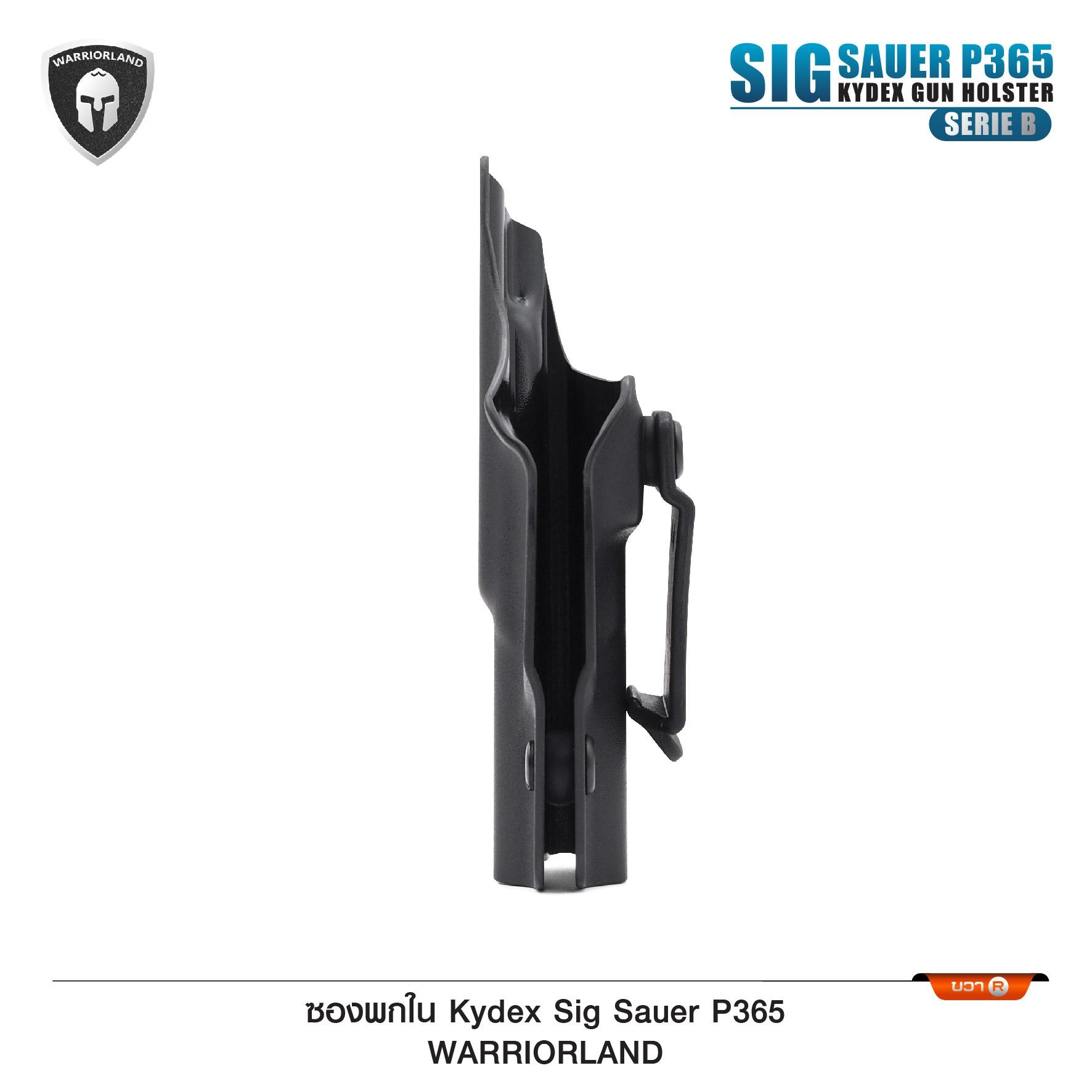 ซองปืนพกใน Kydex Sig Sauer P365 ( Warriorland ) (Serie B) IWB Kydex Holster (Serie B) Warriorland 🍁ใช้สำหรับรุ่น Sig Sauer P365 🍁ตัวซองผลิตจากแผ่น Kydex คุณภาพดี 🍁ทำความสะอาดได้ง่าย ล้างคราบสกปรกออกง่าย 🍁คงรูป ไม่หดหรือขยาย