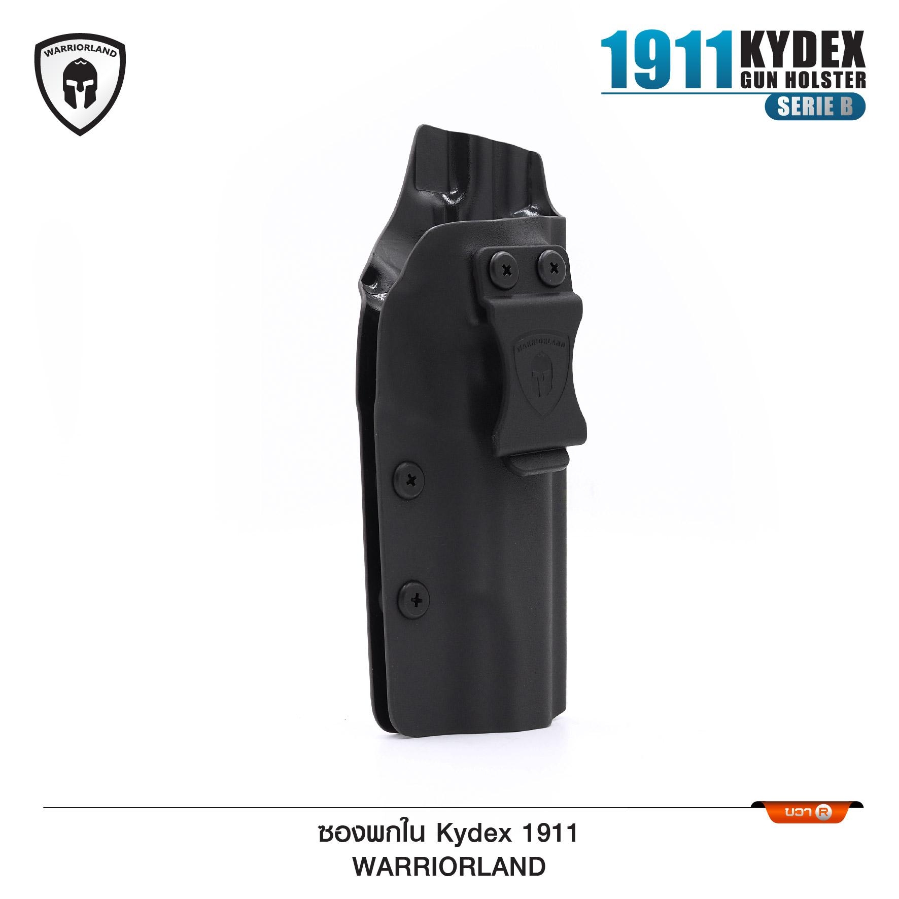 ซองปืนพกใน Kydex 1911 ( Warriorland ) IWB Kydex Holster (Serie B) Warriorland -ใช้สำหรับรุ่น Colt/ Kimber/ Springfield/ S&W/ Ruger/ Taurus/ Rock Island และรุ่น 1911 .45 ACP -ตัวซองผลิตจากแผ่น Kydex คุณภาพดี -ทำความสะอาดได้ง่าย ล้างคราบสกปรกออกง่าย -คงรูป