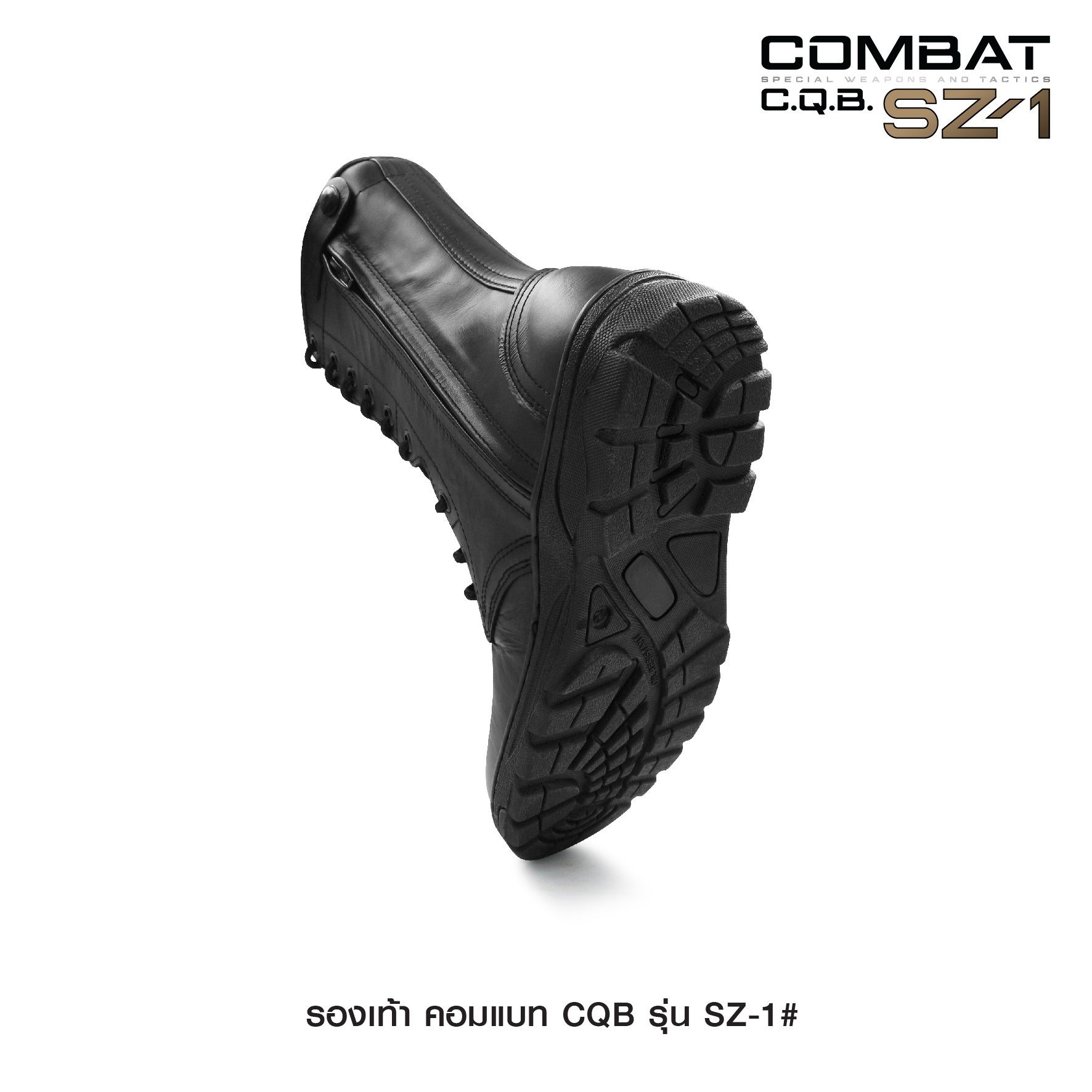 New.รองเท้าคอมแบท CQB รุ่น : SZ-1# ( ซิปข้าง) ผลิตจาก หนังวัวแท้ ออกแบบ มาเพื่อ เท้าของคนไทย ทรงเรียวสูง ใส่กระชับ ไม่รัดหน้าเท้า (sparkle)ตาไก่ 9 รู ความสูง 10 นิ้ว จากพื้น (sparkle) มีซิปข้าง สะดวกในการถอดและสวมใส (sparkle)น้ำหนักเบา เฉลี่ย เพียงคู่ละ 1